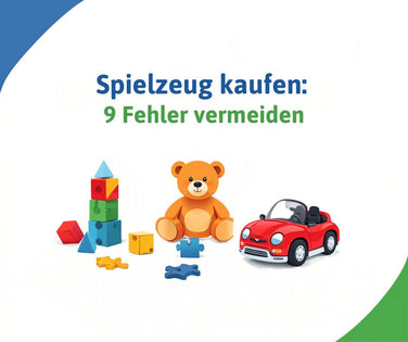 Spielzeug kaufen: 9 Fehler, die Eltern leicht vermeiden