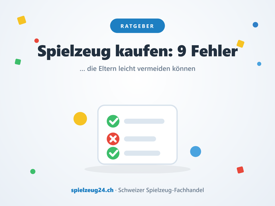 Spielzeug kaufen – 9 Fehler, die Eltern leicht vermeiden