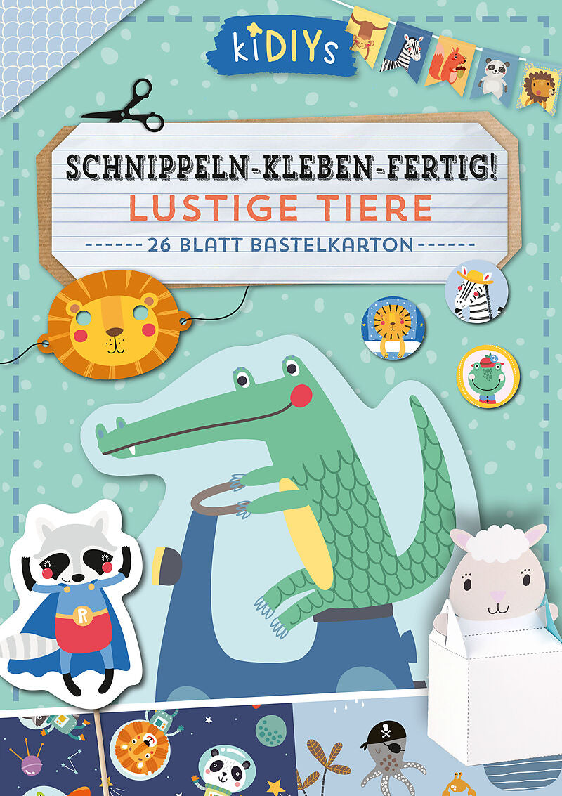 Schnippeln - Kleben - Fertig! Lustige Tiere - Bild 1