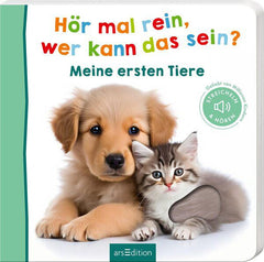 Hör mal rein, wer kann das sein?  Meine ersten Tiere
