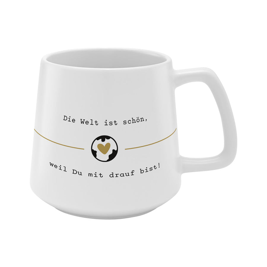 Tasse Konisch Die Welt ist schön, weil Du mit drauf bist! - Bild 1