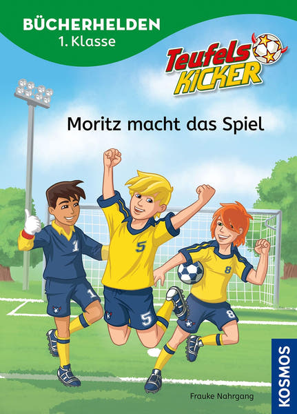 Teufelskicker Bücherhelden 1. Klasse Moritz macht das Spiel