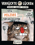 Verrückte Lücken Total pelzige Tiergeschichten