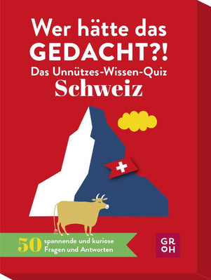 Wer hätte das gedacht! unnützes Wissen Schweiz