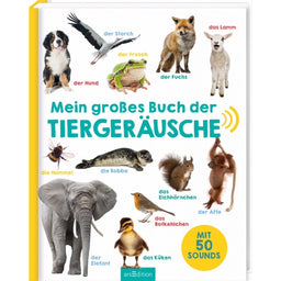 Mein grosses Buch der Tiergeräusche