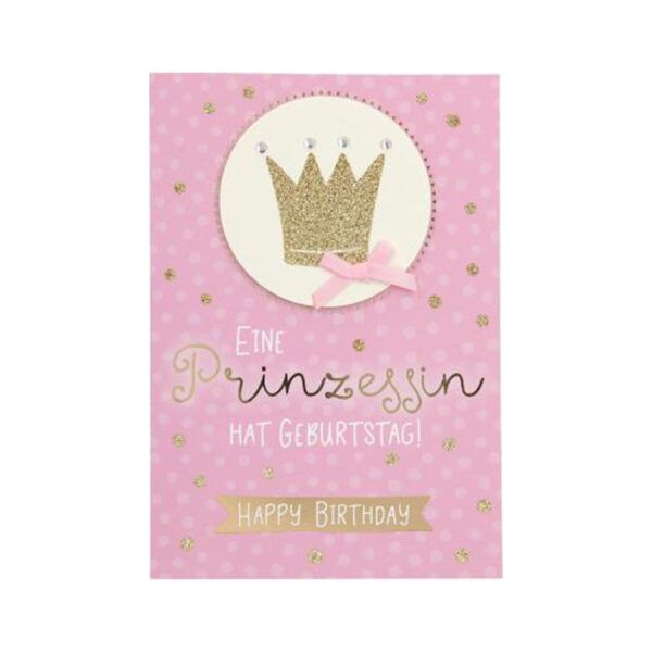 Geburtstagskarte Eine Prinzessin hat Geburtstag !