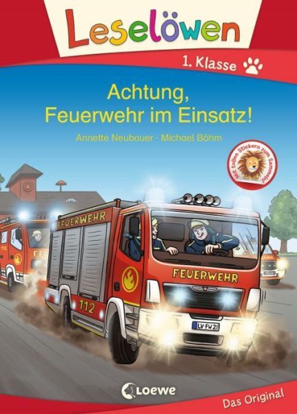 Leselöwe 1.Klasse : Achtung, Feuerwehr im Einsatz!